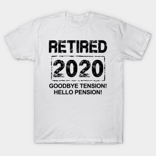 Retired 2020... Goodbye Tension! Hello Pension! (Light Tees) T-Shirt